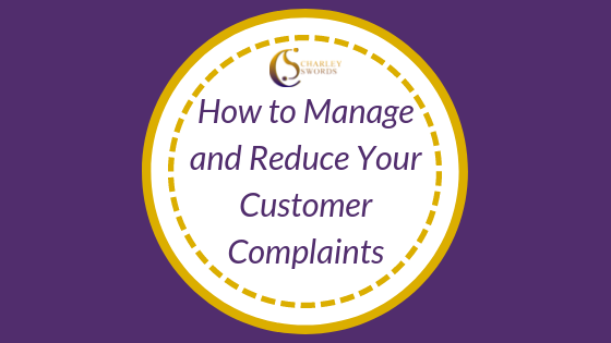 How to Manage and Reduce Your Customer Complaints