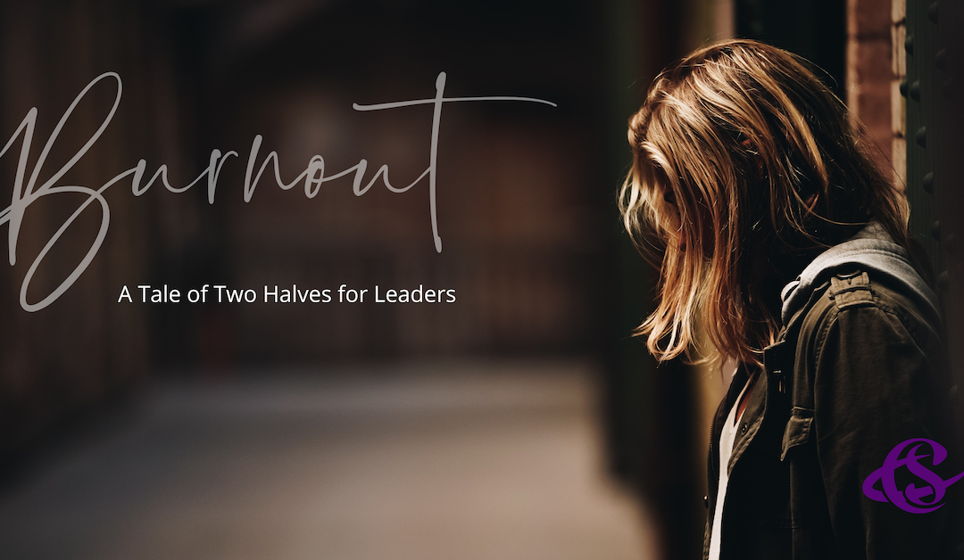 Burnout a tale of two halves for leaders by Charley Swords